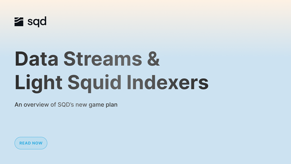 Data Streams & Light Squid Indexers: SQD’s New Game Plan