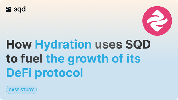 Case Study: How Hydration uses SQD Data Access to facilitate its DeFi success