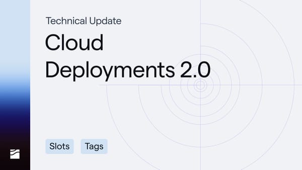 Cloud Deployments 2.0